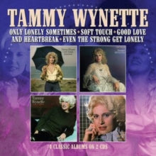 Tammy Wynette: Only Lonely Sometimes / Soft Touch / Good Love & Heartbreak / Even The Strong Get Lonely - CD