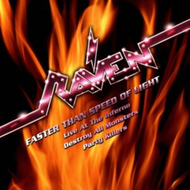 Raven: Faster Than The Speed Of Light - Live At The Inferno / Destroy All Monsters / Party Killers - CD