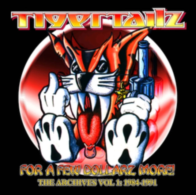 Tigertailz: For A Few Dollarz More (The Archive Volume 1) (Clamshell) - CD
