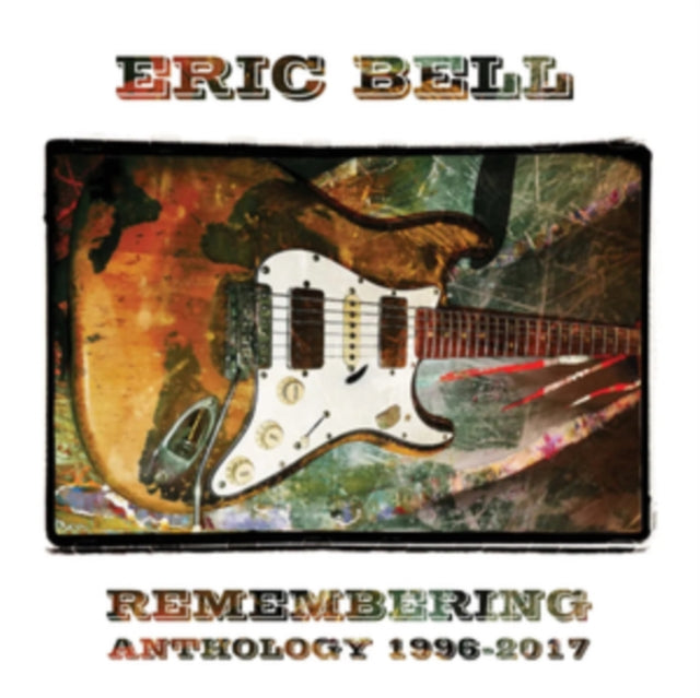 Eric Bell: Remembering - Anthology 1996-2017 (Clamshell) - CD