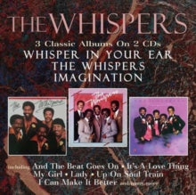 The Whispers: Whisper In Your Ear / The Whispers / Imagination - CD
