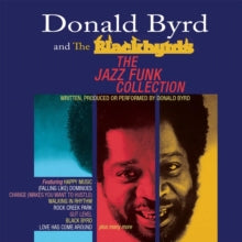 Donald Byrd and The Blackbyrds: The Jazz Funk Collection (Digi) - CD