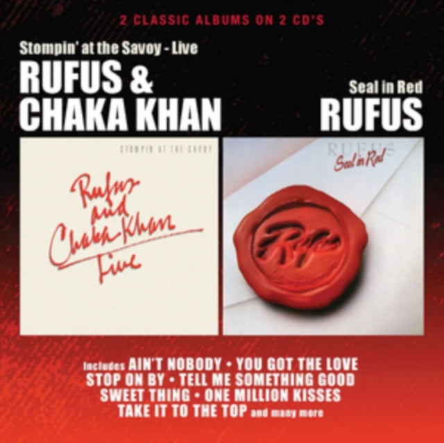 Rufus and Chaka Khan: Stompin At The Savoy / Seal In Red - CD