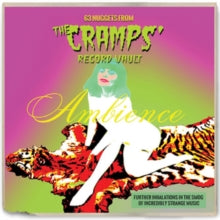 Various Artists: Ambience: 63 Nuggets From The Cramps Record Vault - CD