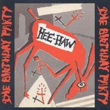 The Birthday Party: Hee Haw - CD