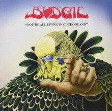 Budgie: YouRe All Living In Cookooland - Vinyl
