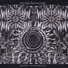 Eat Lights Become Lights: Heavy Electrics - CD