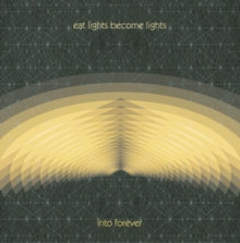 Eat Lights Become Lights: Into Forever - CD