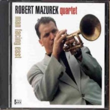 Robert Mazurek Quartet: Man Facing Eastpin - CD
