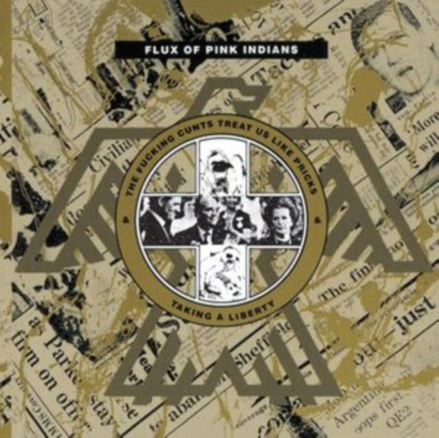 Flux of Pink Indians: The Fucking Cunts Treat Us Like Pricks / Taking A Liberty - CD