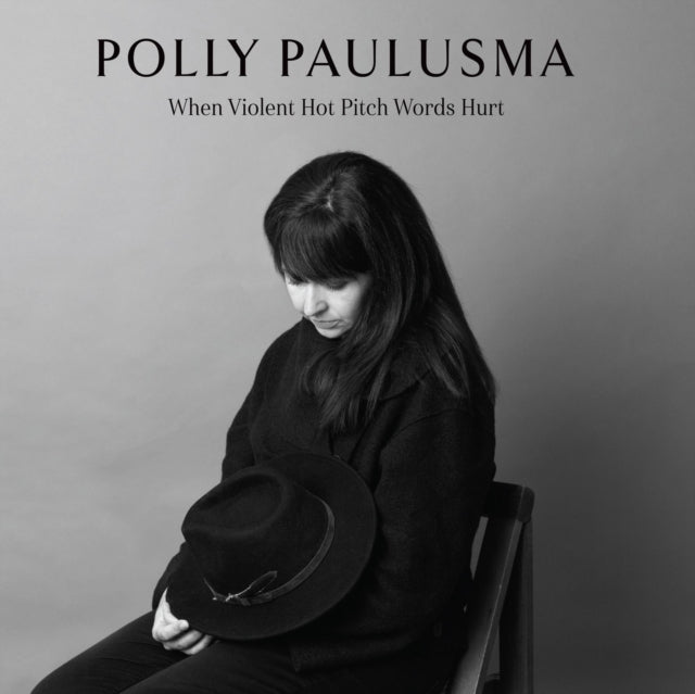Polly Paulusma: When Violent Hot Pitch Words Hurt - CD