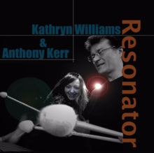 Kathryn Williams & Anthony Kerr: Resonator - CD