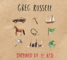 Greg Russell: Inclined To Be Red - CD