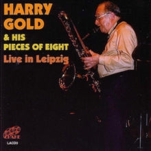 Harry Gold & His Pieces of Eight: Live In Leipzig - CD