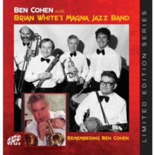 Ben Cohen with Brian White's Magna Carta Jazz Band: Remembering Ben Cohen - CD