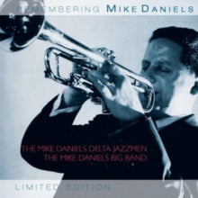 The Mike Daniels Delta Jazzmen: Remembering Mike Daniels - CD