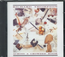 Richard Thompson: Across A Crowded Room - CD