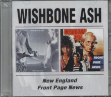 Wishbone Ash: New England / Front Page News - CD