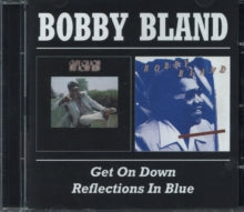 Bobby Bland: Get On Down / Reflections In Blue - CD