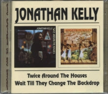 Jonathan Kelly: Twice Around He Houses / Wait Till They - CD