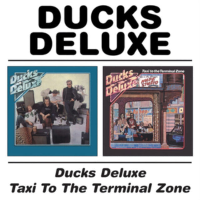Ducks Deluxe: Ducks Deluxe / Taxi To The Terminal Zone - CD