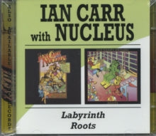 Ian Carr & Nucleus: Labyrinth / Roots - CD