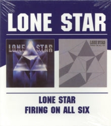 Lonestar: Lone Star / Firing On All Six Lone Star - CD