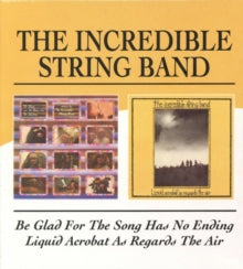 The Incredible String Band: Be Glad For - CD