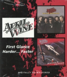 April Wine: First Glance / Harder... Faster - CD