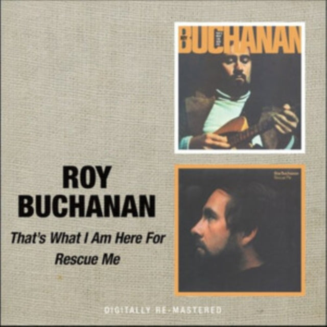 Roy Buchanan: Thats What I Am Here For / Rescue Me - CD
