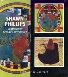 Shawn Phillips: Contribution / Second Contribution - CD