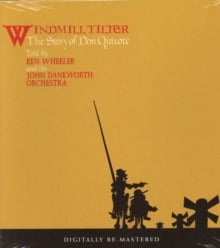 The John Dankworth Orchestra: Windmill Tilter: Story Of Don Quixote (Remastered) - CD
