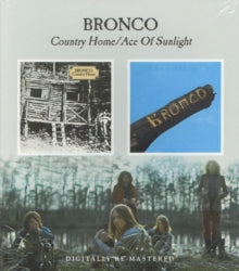 Bronco: Country Home / Ace Of Sunlight - CD