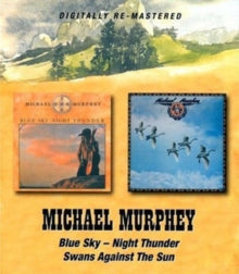 Michael Murphey: Blue Sky Night Thunder / Swans Against The Sun - CD