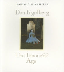 Dan Fogelberg: The Innocent Age - CD