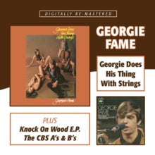 Georgie Fame: Georgie Does His Thing With Strings / Knock On Wood E.P. / The Cbs As & Bs - CD
