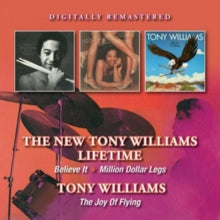 Tony Williams: Believe It / Million Dollar Legs / Joy Of Flying - CD