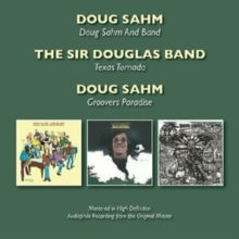 Doug Sahm: Doug Sahm And Band / Texas Tornado / Groovers Paradise - CD