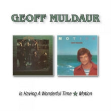 Geoff Muldaur: Is Having A Wonderful Time / Motion - CD