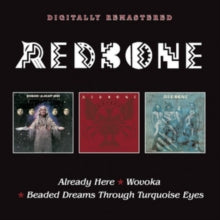 Redbone: Already Here / Wovoka / Beaded Dreams Through Turquoise Eyes - CD