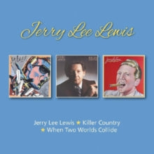 Jerry Lee Lewis: Jerry Lee Lewis / Killer Country / When Two Worlds Collide - CD