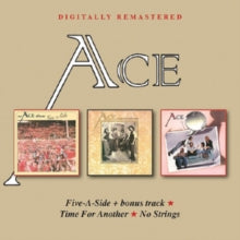 Ace: Five-A-Side + Bonus Track / Time For Another / No Strings - CD