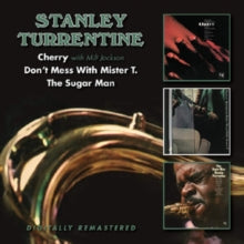 Stanley Turrentine: Cherry (With Milt Jackson) / Dont Mess With Mister T. / The Sugar Man - CD