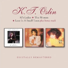 K.T. Oslin: 80s Ladies / This Woman / Love In A Small Town - CD
