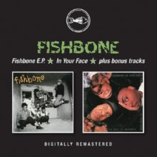 Fishbone: Fishbone E.P. / In Your Face - CD