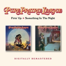 Pure Prairie League: Firin Up / Something In The Night - CD