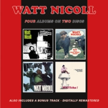 Watt Nicoll: The Ballad Of The Bog And Other Ditties / Watt Is A Four Letter Word / Watt A Night / Wattcha! (+Bonus Track) - CD