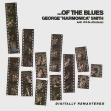 George 'Harmonica' Smith and His Blues Band: ...Of The Blues - CD