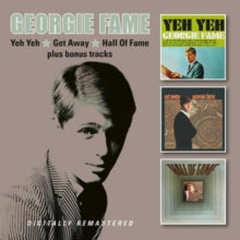 Georgie Fame: Yeh Yeh / Get Away / Hall Of Fame Plus Bonus Tracks - CD