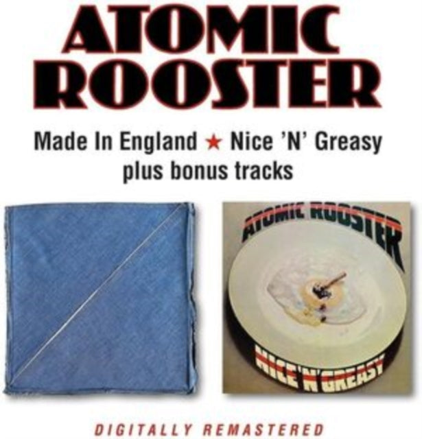 Atomic Rooster: Made In England / Nice N Greasy (+Bonus Tracks) - CD